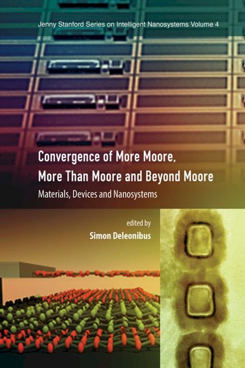 Convergence of More Moore, More than Moore and Beyond Moore(Kobo/電子書)