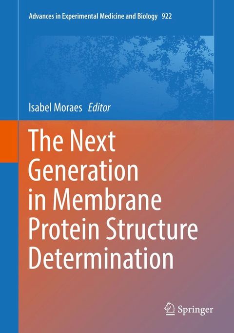 The Next Generation in Membrane Protein Structure Determination(Kobo/電子書)