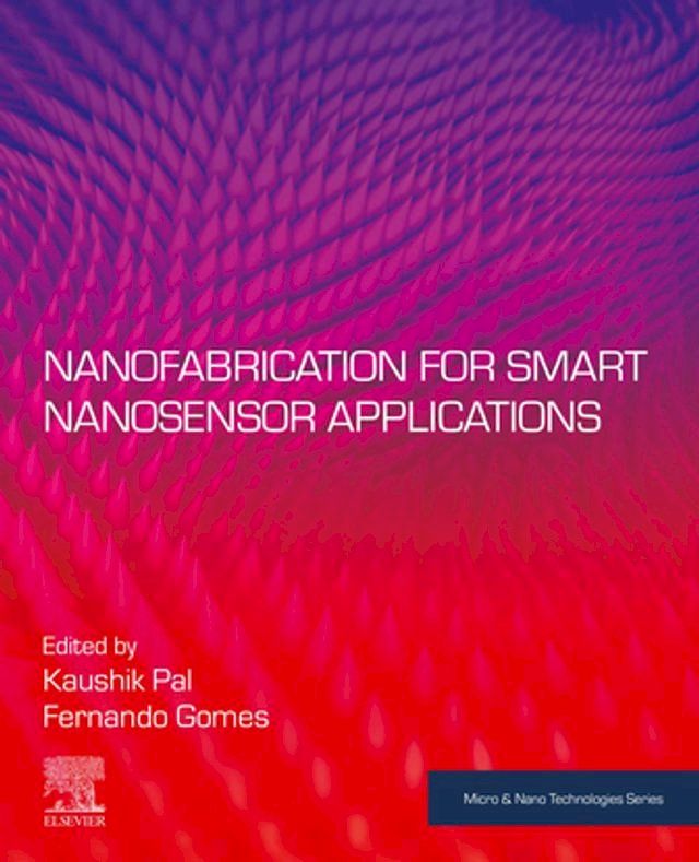  Nanofabrication for Smart Nanosensor Applications(Kobo/電子書)