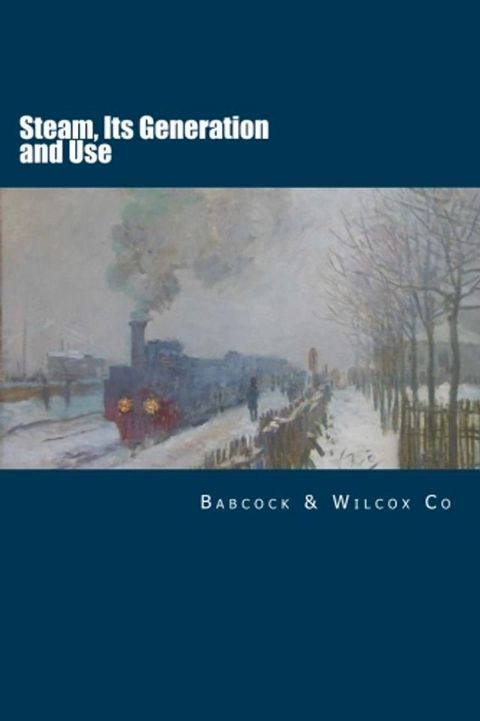 Steam, Its Generation and Use(Kobo/電子書)