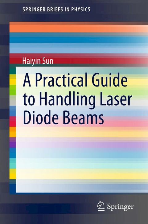 A Practical Guide to Handling Laser Diode Beams(Kobo/電子書)