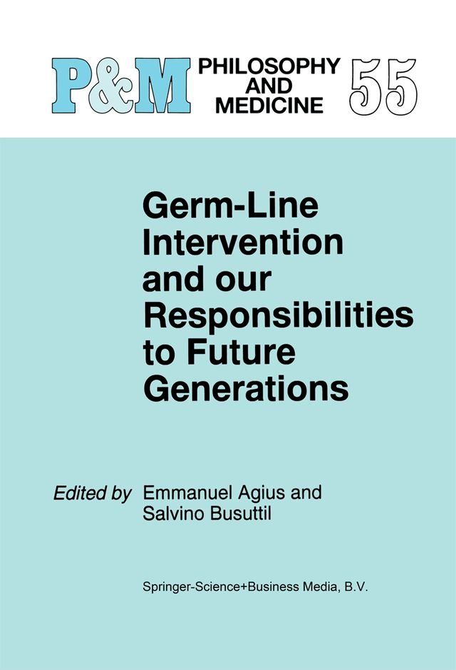  Germ-Line Intervention and Our Responsibilities to Future Generations(Kobo/電子書)