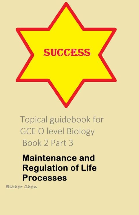 Topical Guidebook For GCE O Level Biology 2 Part 3(Kobo/電子書)