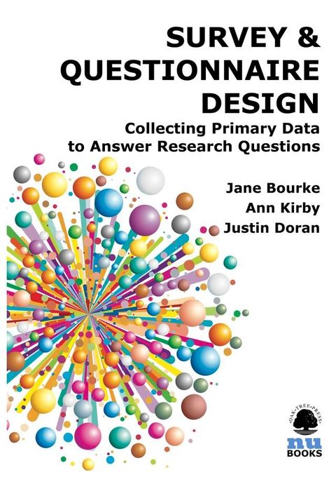 SURVEY & QUESTIONNAIRE DESIGN: Collecting Primary Data to Answer Research Questions(Kobo/電子書)