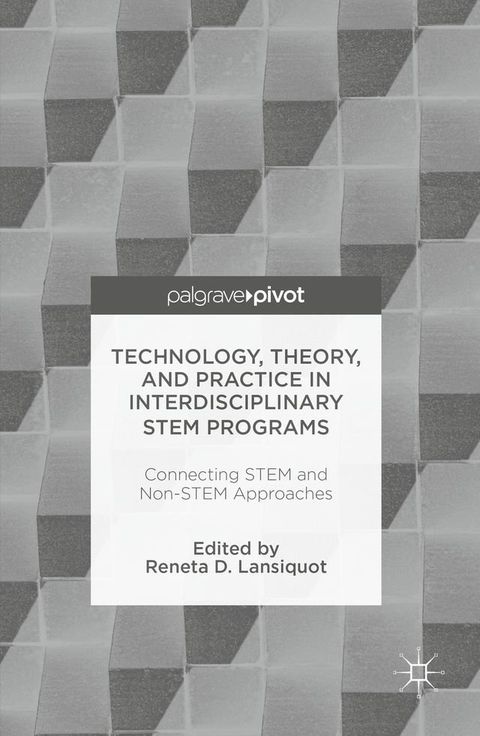 Technology, Theory, and Practice in Interdisciplinary STEM Programs(Kobo/電子書)