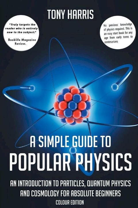 A SIMPLE GUIDE TO POPULAR PHYSICS (COLOUR EDITION)(Kobo/電子書)