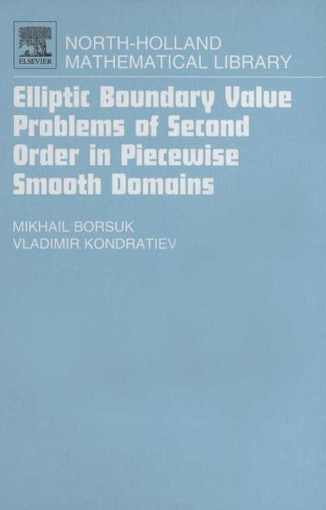  Elliptic Boundary Value Problems of Second Order in Piecewise Smooth Domains(Kobo/電子書)