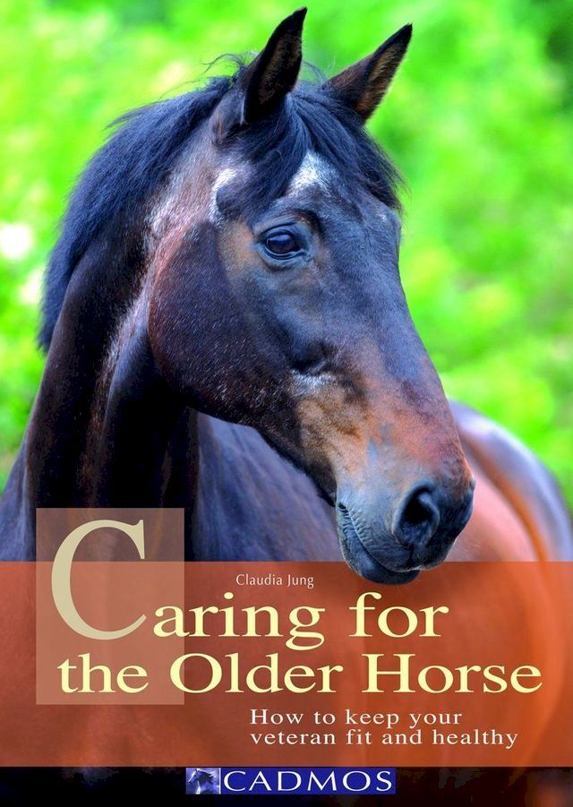  Caring for the Older Horse(Kobo/電子書)