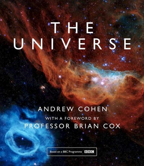 The Universe: The book of the BBC TV series presented by Professor Brian Cox(Kobo/電子書)