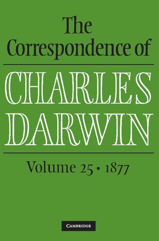  The Correspondence of Charles Darwin: Volume 25, 1877(Kobo/電子書)