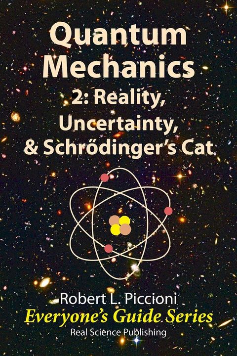 Quantum Mechanics 2: Reality, Uncertainty, & Schrödinger’s Cat(Kobo/電子書)