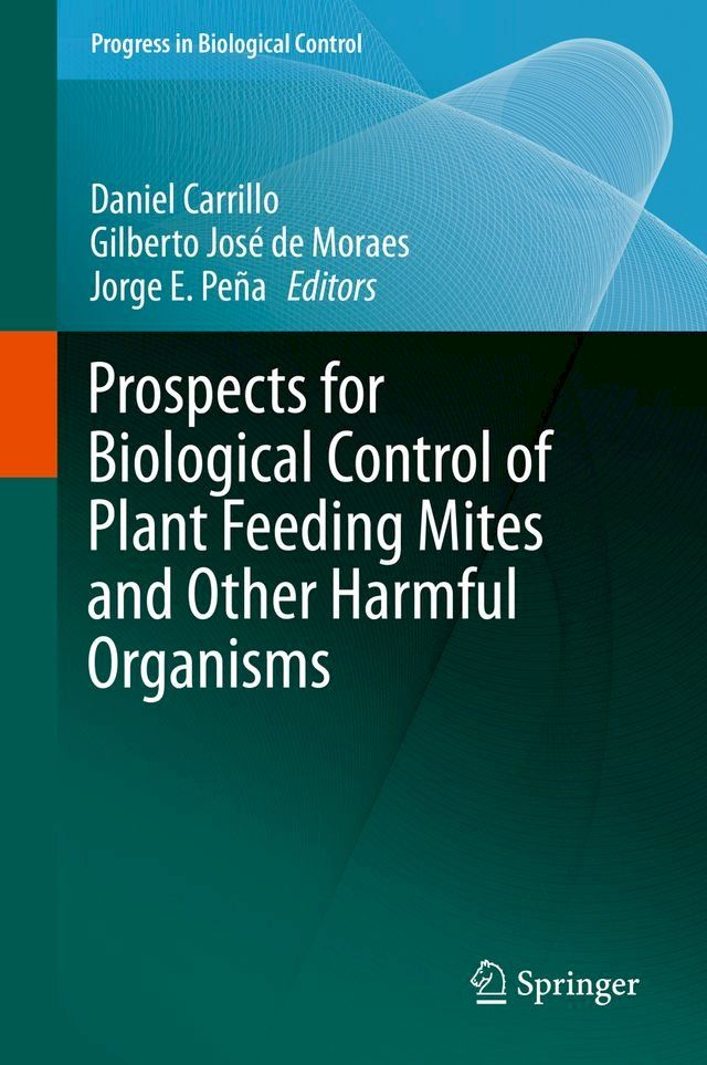  Prospects for Biological Control of Plant Feeding Mites and Other Harmful Organisms(Kobo/電子書)