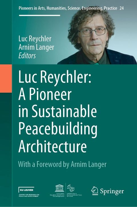 Luc Reychler: A Pioneer in Sustainable Peacebuilding Architecture(Kobo/電子書)