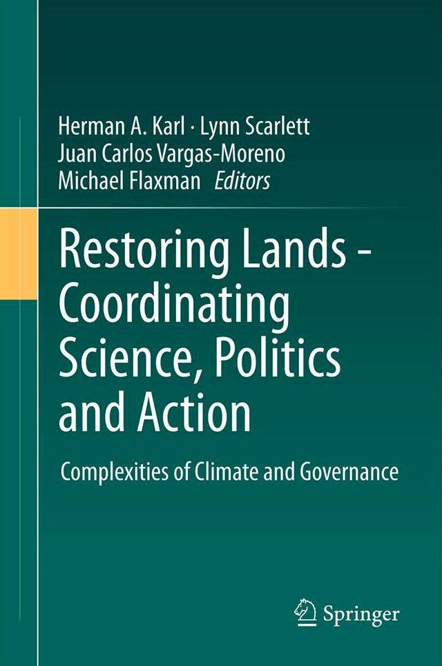  Restoring Lands - Coordinating Science, Politics and Action(Kobo/電子書)