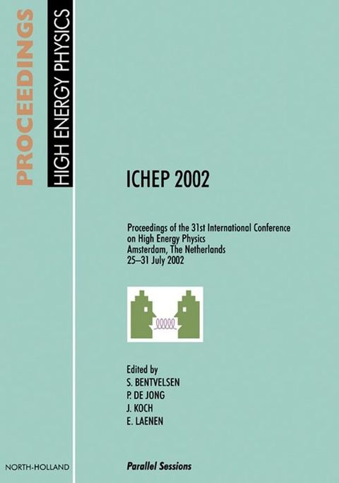 Proceedings of the 31st International Conference on High Energy Physics ICHEP 2002(Kobo/電子書)