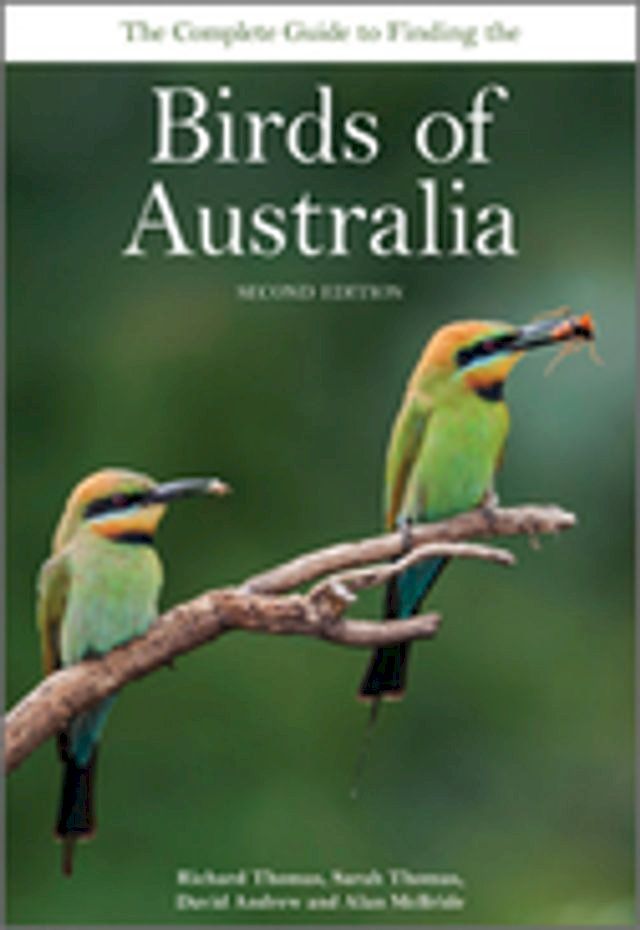  The Complete Guide to Finding the Birds of Australia(Kobo/電子書)