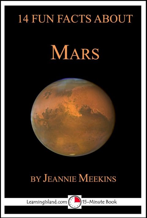 14 Fun Facts About Mars: A 15-Minute Book(Kobo/電子書)