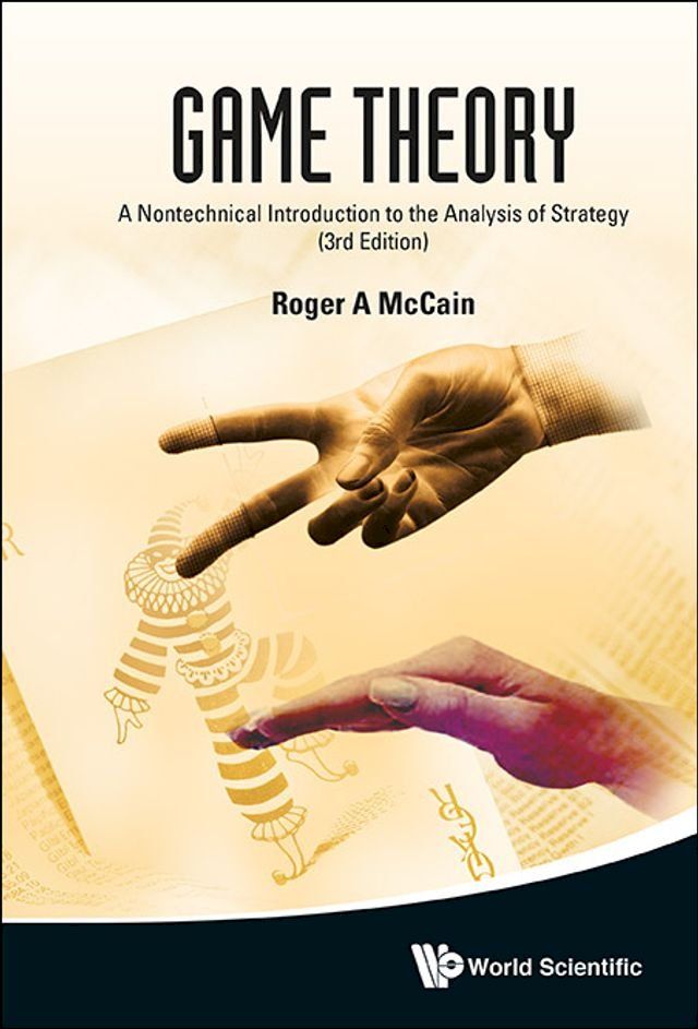  Game Theory: A Nontechnical Introduction To The Analysis Of Strategy (3rd Edition)(Kobo/電子書)