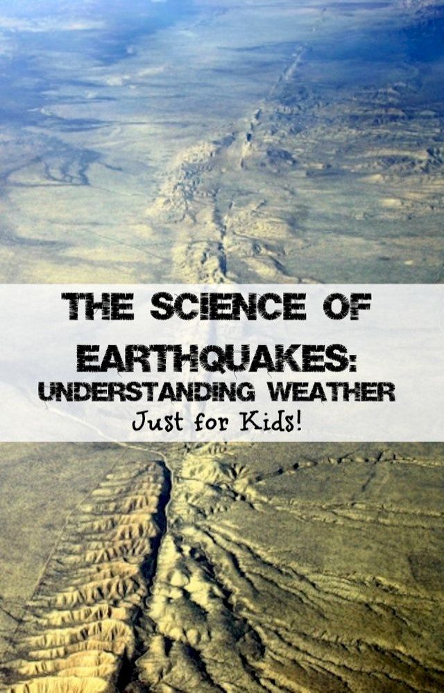  The Science of Earthquakes: Understanding Weather Just for Kids!(Kobo/電子書)