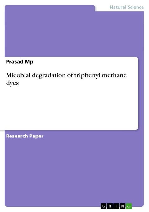 Micobial degradation of triphenyl methane dyes(Kobo/電子書)