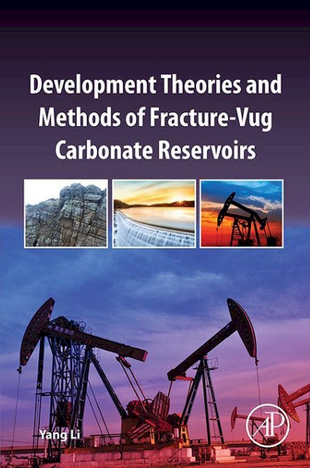  Development Theories and Methods of Fracture-Vug Carbonate Reservoirs(Kobo/電子書)