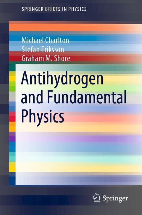 Antihydrogen and Fundamental Physics(Kobo/電子書)