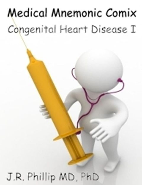 Medical Mnemonic Comix - Congenital Heart Disease I(Kobo/電子書)