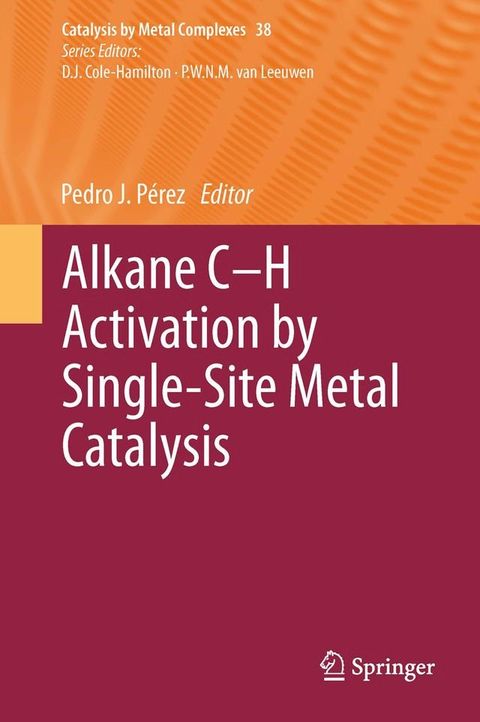 Alkane C-H Activation by Single-Site Metal Catalysis(Kobo/電子書)