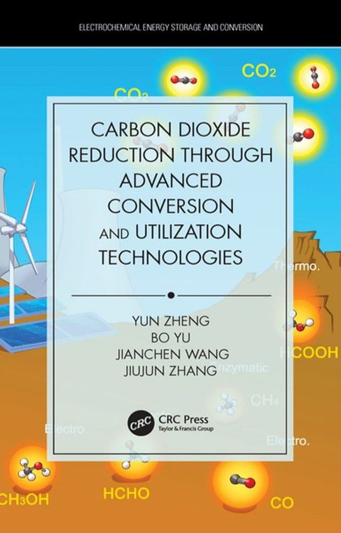 Carbon Dioxide Reduction through Advanced Conversion and Utilization Technologies(Kobo/電子書)