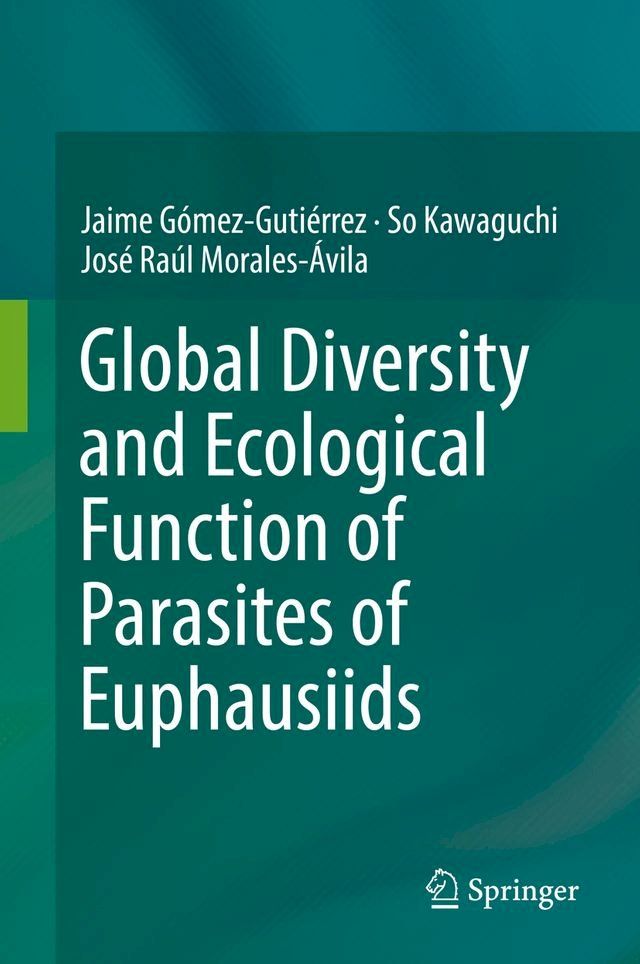  Global Diversity and Ecological Function of Parasites of Euphausiids(Kobo/電子書)