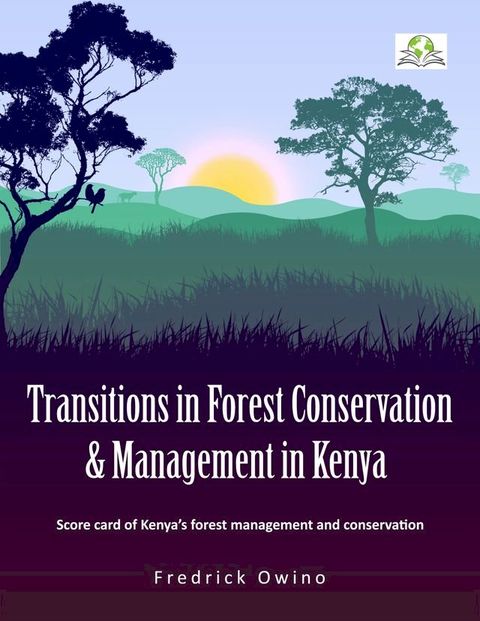 Transitions in Forest Conservation and Management in Kenya(Kobo/電子書)