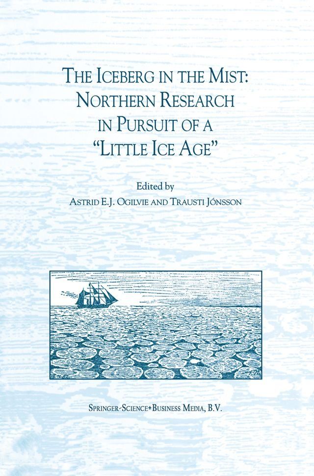  The Iceberg in the Mist: Northern Research in Pursuit of a “Little Ice Age”(Kobo/電子書)