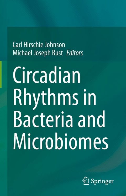 Circadian Rhythms in Bacteria and Microbiomes(Kobo/電子書)