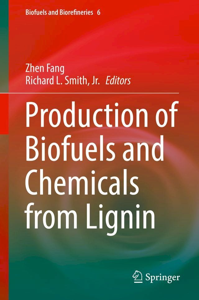  Production of Biofuels and Chemicals from Lignin(Kobo/電子書)