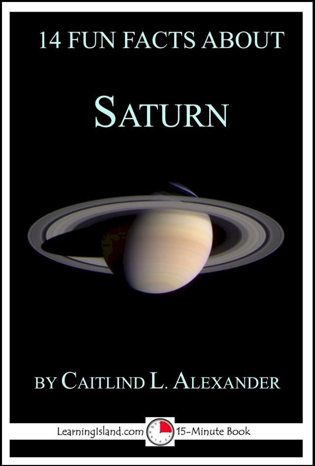  14 Fun Facts About Saturn: A 15-Minute Book(Kobo/電子書)