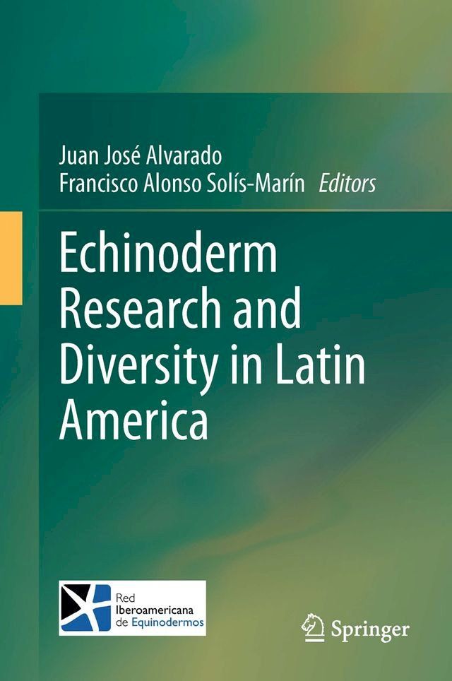  Echinoderm Research and Diversity in Latin America(Kobo/電子書)