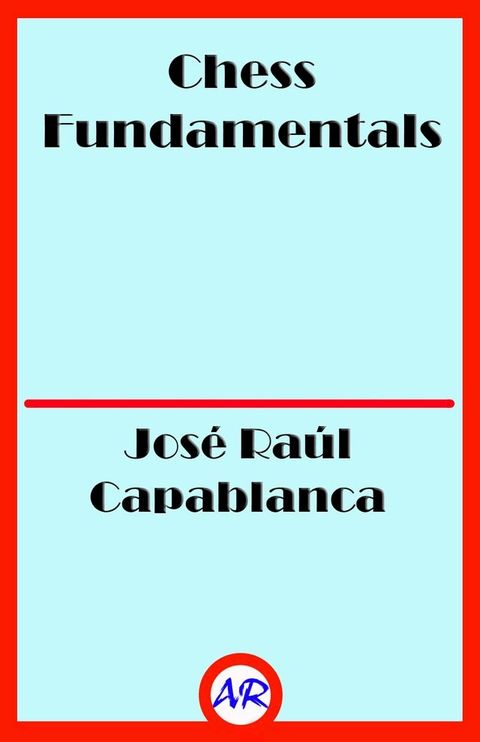 Chess Fundamentals (Illustrated)(Kobo/電子書)