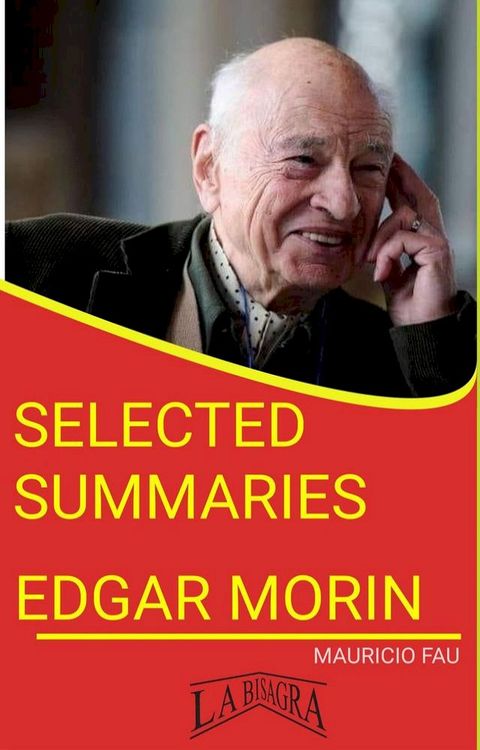 Edgar Morin: Selected Summaries(Kobo/電子書)