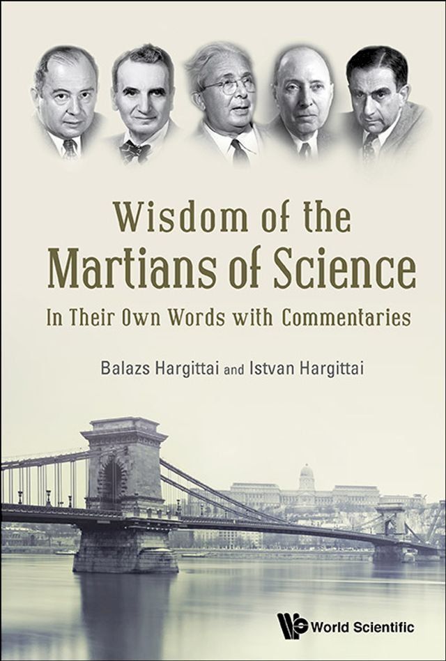  Wisdom Of The Martians Of Science: In Their Own Words With Commentaries(Kobo/電子書)