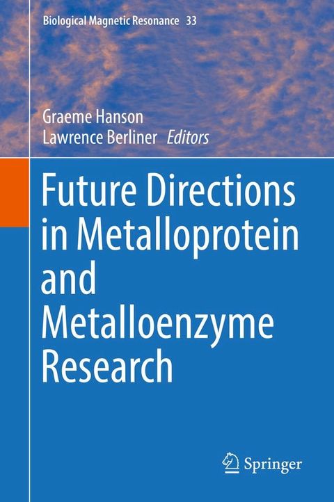 Future Directions in Metalloprotein and Metalloenzyme Research(Kobo/電子書)