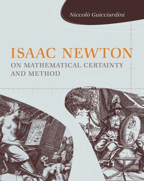 Isaac Newton on Mathematical Certainty and Method(Kobo/電子書)