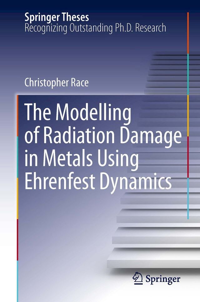  The Modelling of Radiation Damage in Metals Using Ehrenfest Dynamics(Kobo/電子書)