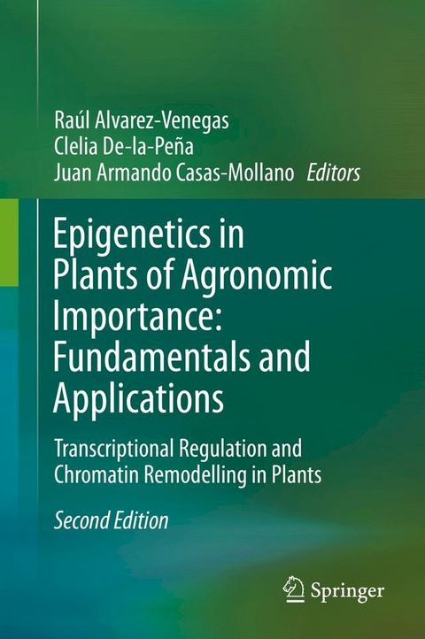 Epigenetics in Plants of Agronomic Importance: Fundamentals and Applications(Kobo/電子書)