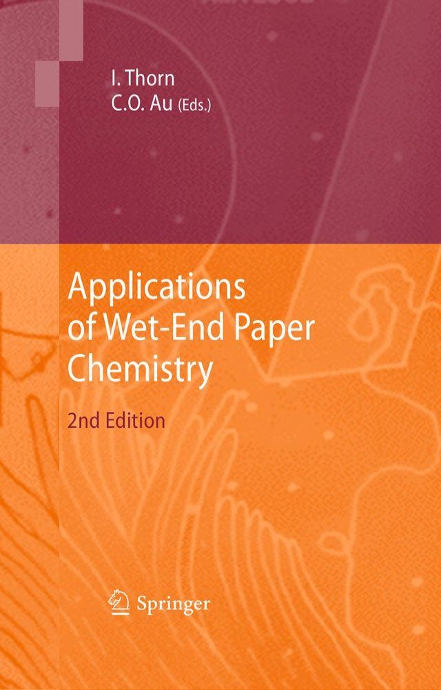  Applications of Wet-End Paper Chemistry(Kobo/電子書)