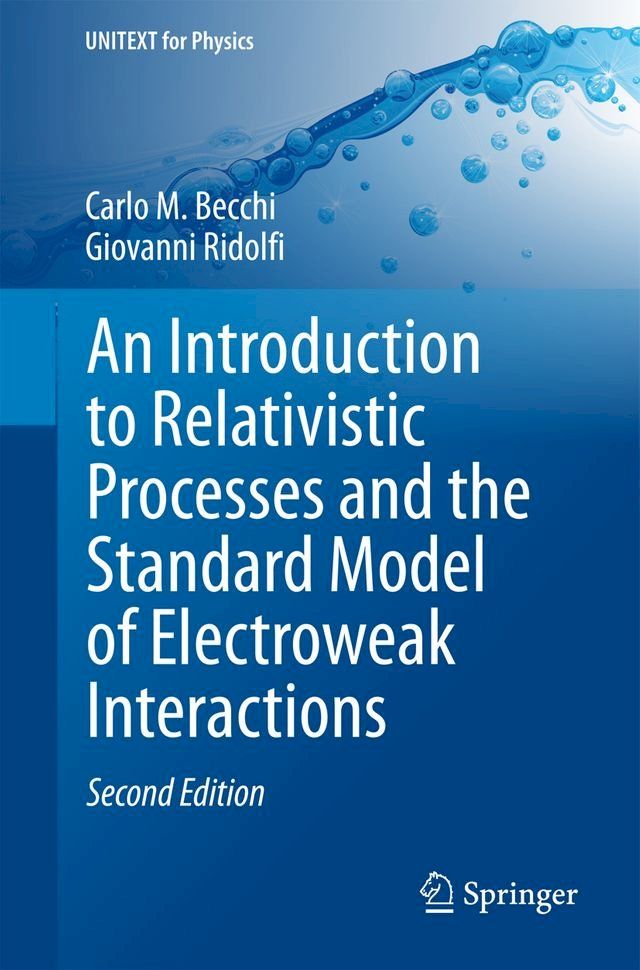  An Introduction to Relativistic Processes and the Standard Model of Electroweak Interactions(Kobo/電子書)