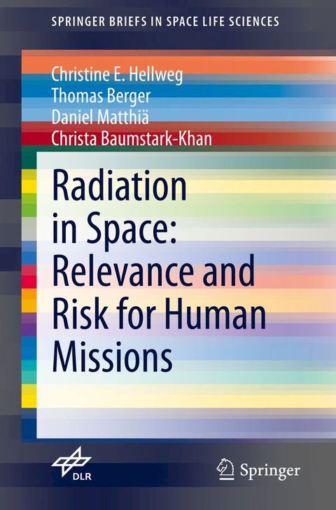 Radiation in Space: Relevance and Risk for Human Missions(Kobo/電子書)