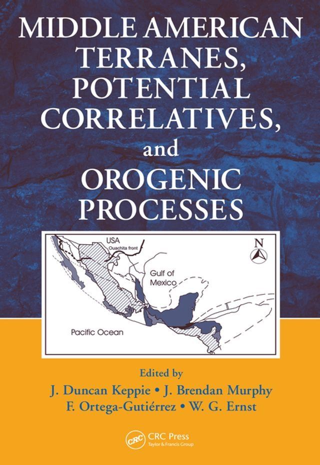  Middle American Terranes, Potential Correlatives, and Orogenic Processes(Kobo/電子書)