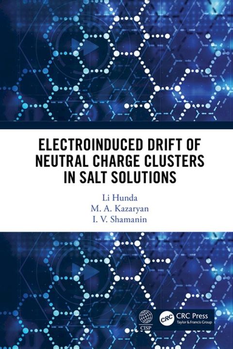 Electroinduced Drift of Neutral Charge Clusters in Salt Solutions(Kobo/電子書)