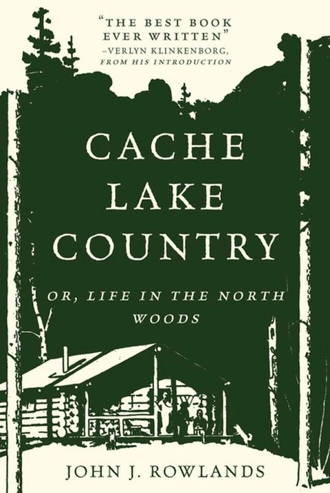 Cache Lake Country: Or, Life in the North Woods(Kobo/電子書)