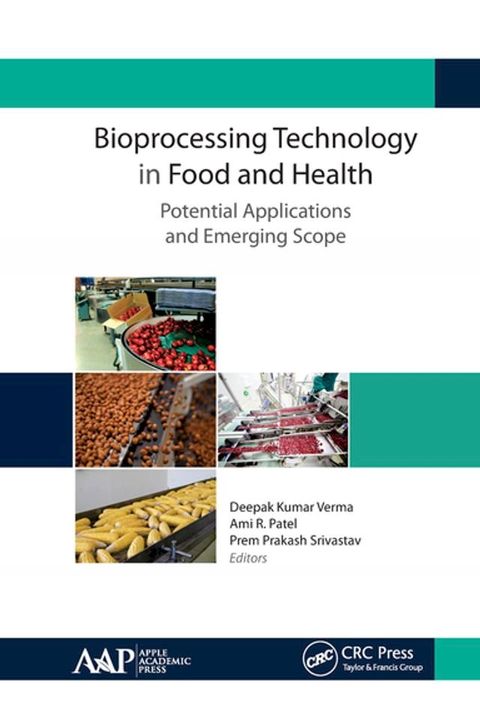 Bioprocessing Technology in Food and Health: Potential Applications and Emerging Scope(Kobo/電子書)